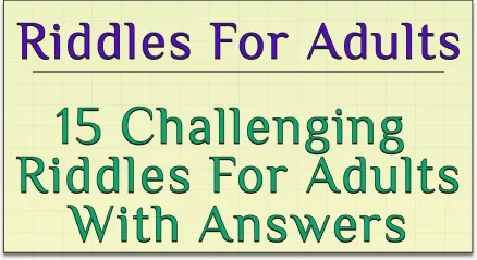 15 challenging riddles for adults